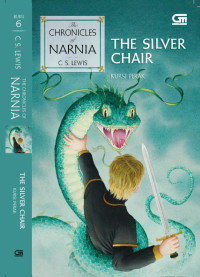 Image of The Chronicles of Narnia #6: The Silver Chair (Kursi Perak)
